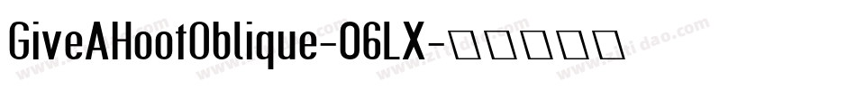 GiveAHootOblique-06LX字体转换