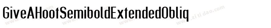 GiveAHootSemiboldExtendedOblique-aJV9字体转换