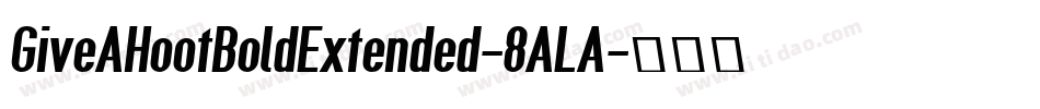 GiveAHootBoldExtended-8ALA字体转换