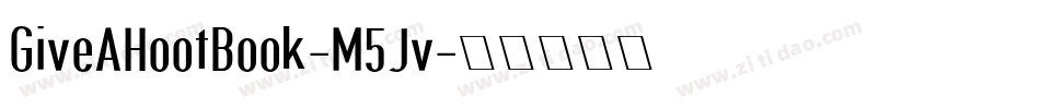 GiveAHootBook-M5Jv字体转换