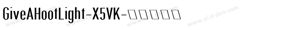GiveAHootLight-X5VK字体转换