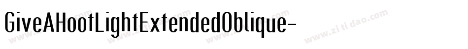 GiveAHootLightExtendedOblique-o60z字体转换