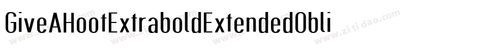 GiveAHootExtraboldExtendedOblique-P5PE字体转换