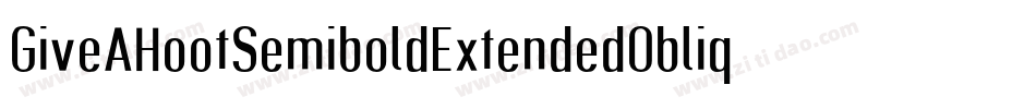 GiveAHootSemiboldExtendedOblique-aJV9字体转换