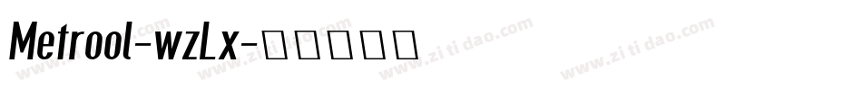 Metrool-wzLx字体转换