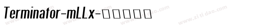 Terminator-mLLx字体转换