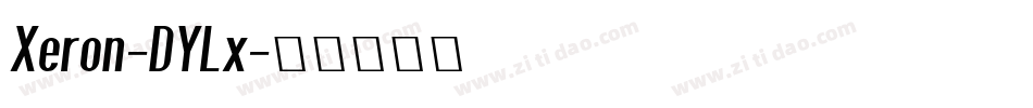 Xeron-DYLx字体转换