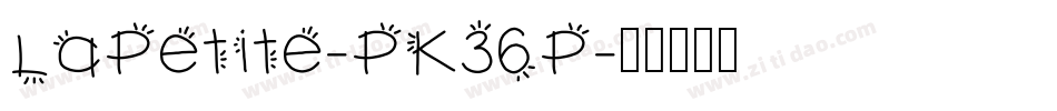 LaPetite-PK36P字体转换