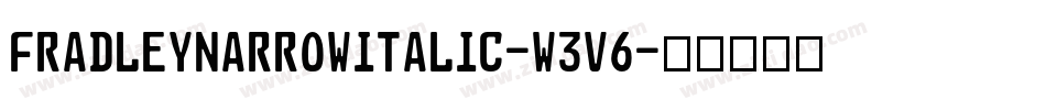FradleyNarrowItalic-w3v6字体转换
