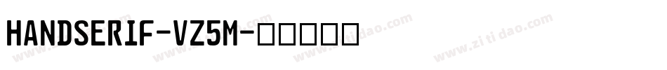 Handserif-vZ5M字体转换