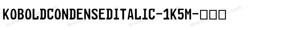 KoboldCondensedItalic-1K5M字体转换