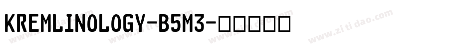 Kremlinology-B5m3字体转换