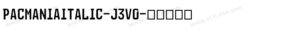 PacmaniaItalic-j3v0字体转换