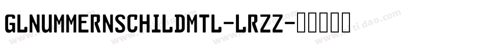 GlNummernschildMtl-LrZZ字体转换