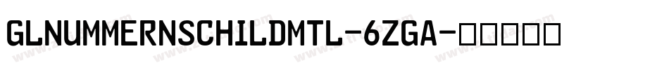 GlNummernschildMtl-6ZgA字体转换