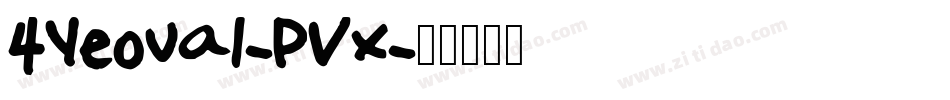 4Yeoval-PVx字体转换 4Yeoval-PVx字体转换