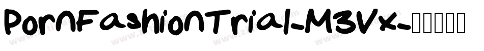PornFashionTrial-M3Vx字体转换