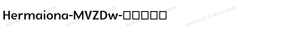 Hermaiona-MVZDw字体转换