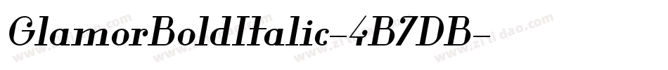 GlamorBoldItalic-4B7DB字体转换