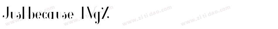 Justbecause-1VgZ字体转换