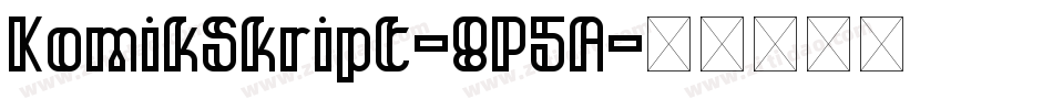 KomikSkript-8P5A字体转换