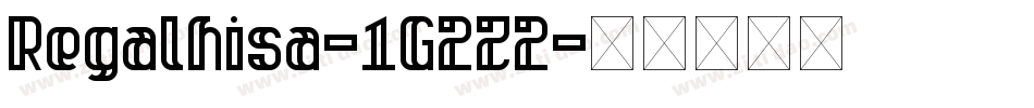 Regalhisa-1G2Z2字体转换 Regalhisa-1G2Z2字体转换