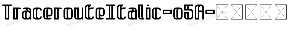 TracerouteItalic-o5A字体转换