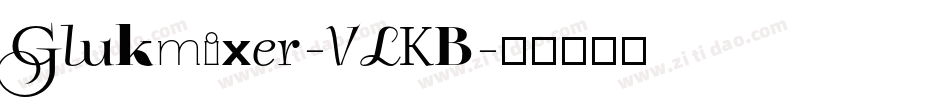 Glukmixer-VLKB字体转换
