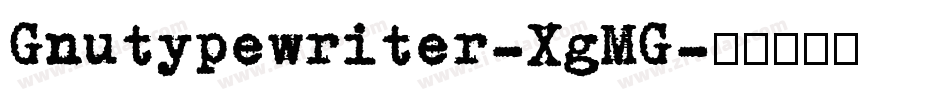 Gnutypewriter-XgMG字体转换