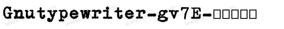 Gnutypewriter-gv7E字体转换