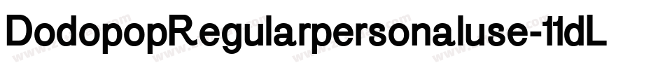 DodopopRegularpersonaluse-11dL字体转换