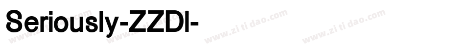 Seriously-ZZDl字体转换 Seriously-ZZDl字体转换