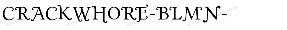 Crackwhore-BLmn字体转换