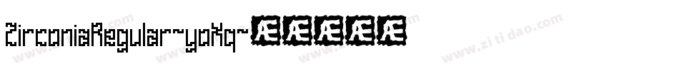 ZirconiaRegular-yoXq字体转换