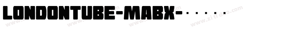 LondonTube-MABx字体转换