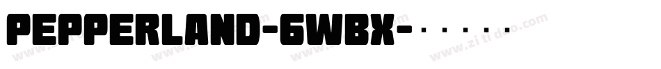 Pepperland-6WBx字体转换