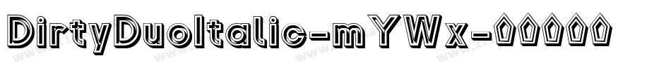 DirtyDuoItalic-mYWx字体转换