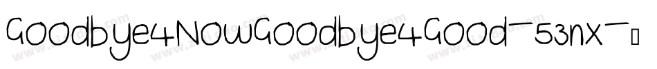 Goodbye4NowGoodbye4Good-53nx字体转换