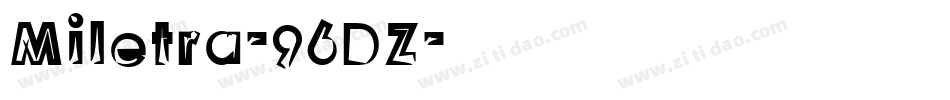 Miletra-96DZ字体转换