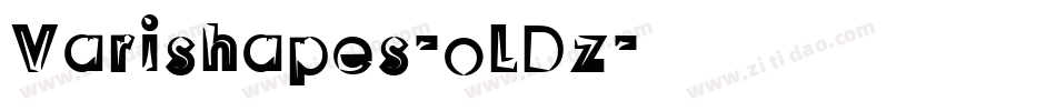 Varishapes-oLDz字体转换 Varishapes-oLDz字体转换