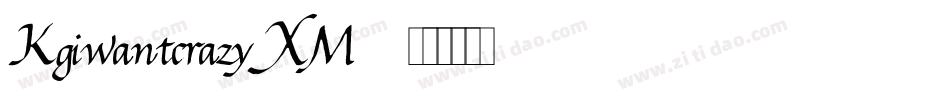 Kgiwantcrazy-XM59字体转换