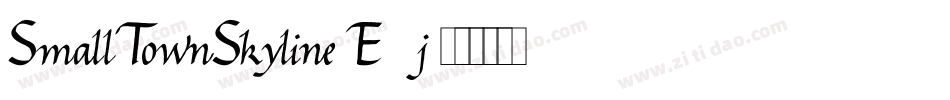 SmallTownSkyline-E59j字体转换 SmallTownSkyline-E59j字体转换