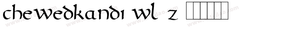 Chewedkandi-wL3z字体转换