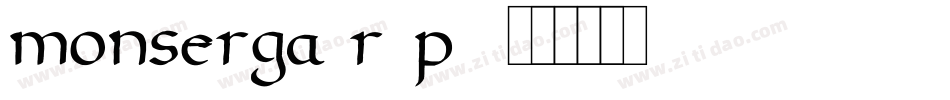Monserga-R5P6字体转换 Monserga-R5P6字体转换