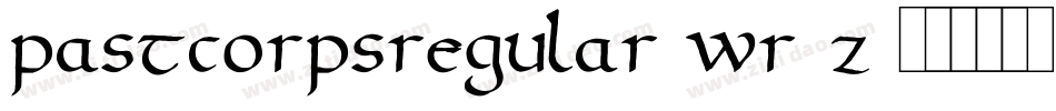PastcorpsRegular-wr3z字体转换 PastcorpsRegular-wr3z字体转换