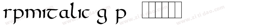 RpmItalic-g5P3字体转换 RpmItalic-g5P3字体转换