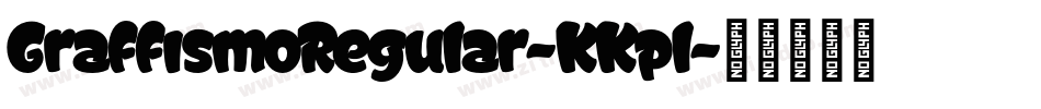 GraffismoRegular-KKpl字体转换