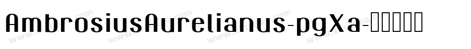 AmbrosiusAurelianus-pgXa字体转换