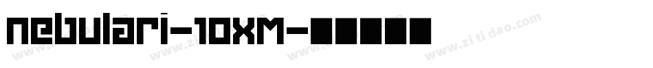 Nebulari-10xM字体转换