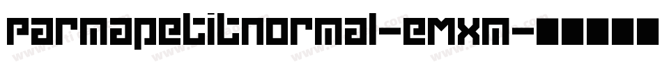 Parmapetitnormal-eMXm字体转换 Parmapetitnormal-eMXm字体转换